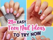 25+ Cute and Easy Teen Nail Ideas Every Girl Will Love 25+ Cute and Easy Teen Nail Ideas Every Girl Cover