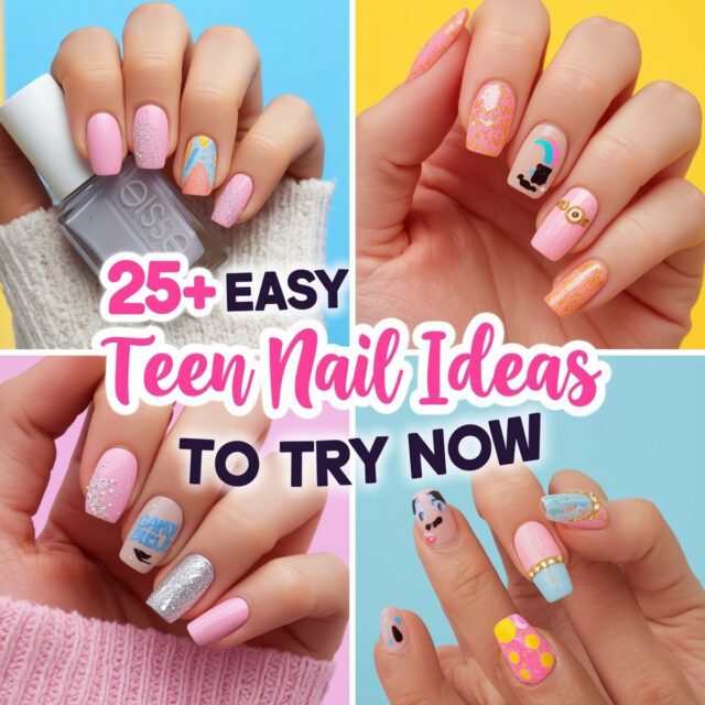 25+ Cute and Easy Teen Nail Ideas Every Girl Cover