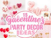 15 Stunning Galentine’s Party Decor Ideas to Celebrate Friendship 15 Stunning Galentine’s Party Decor Ideas to Cover