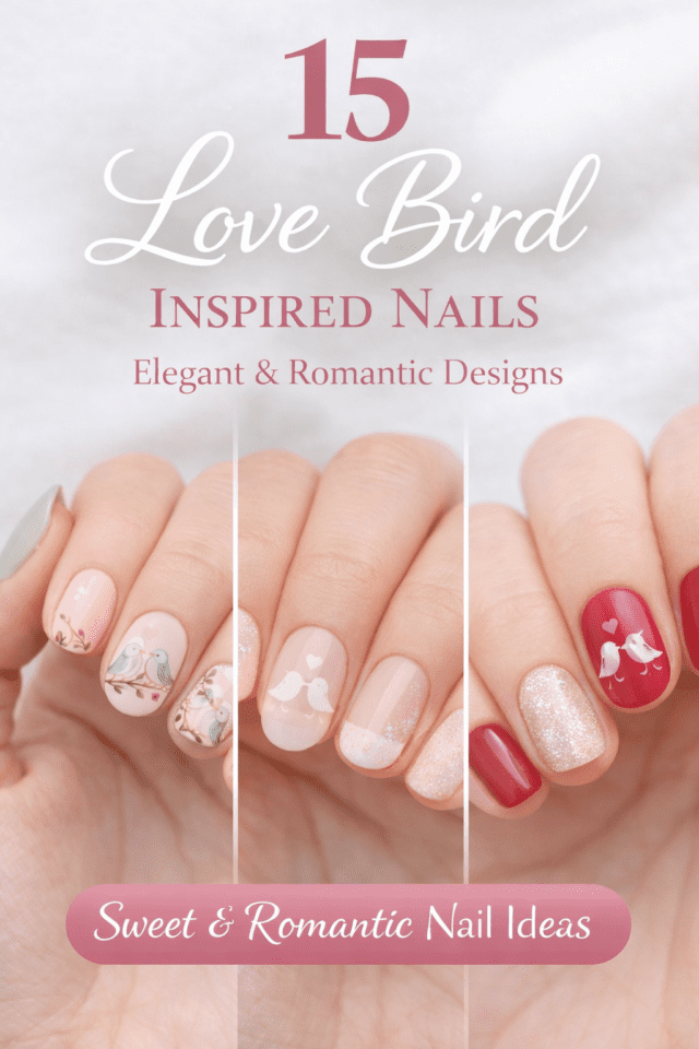 15 Love Bird Inspired Nail Ideas for a Roman Cover