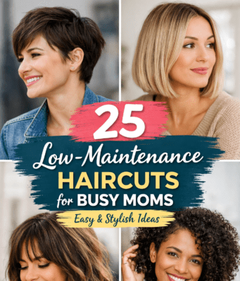 25 Low-Maintenance Haircuts for Busy Moms | Easy, Stylish Looks 25 Low-Maintenance Haircuts for Busy Moms | Cover