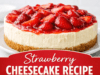 Strawberry Cheesecake Recipe – Creamy, Classic & Bakery-Style at Home Strawberry Cheesecake Recipe – Creamy, Class Cover