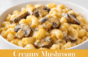 Creamy Mushroom Mac and Cheese Creamy Mushroom Mac and Cheese Cover
