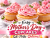 Easy Mother’s Day Cupcakes (Soft, Fluffy & Perfect for Celebrating Mom) Easy Mother’s Day Cupcakes (Soft, Fluffy & P Cover