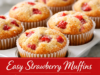 Easy Strawberry Muffins (Soft, Moist & Bakery-Style at Home) easy strawberry muffins