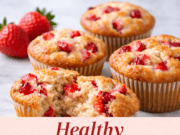 Healthy Strawberry Muffins – Soft, Moist & Naturally Sweet Healthy Strawberry Muffins – Soft, Moist & N Cover