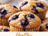 Healthy Blueberry Muffins (Soft, Moist & Naturally Sweetened) Healthy Blueberry Muffins (Soft, Moist & Nat Cover